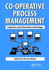 Cooperative Process Management: Cognition And Information Technology