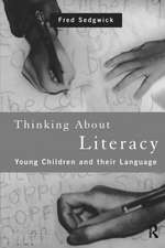 Thinking About Literacy: Young Children and Their Language