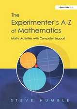 The Experimenter's A-Z of Mathematics: Math Activities with Computer Support