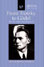 From Trotsky to Gödel: The Life of Jean van Heijenoort