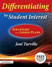 Differentiating by Student Interest: Practical Lessons and Strategies