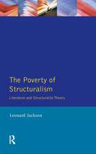 The Poverty of Structuralism: Literature and Structuralist Theory