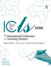 Making a Difference: Volume I and II: The Proceedings of the Seventh International Conference of the Learning Sciences (ICLS)