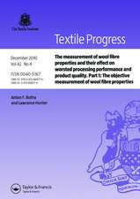 The Measurement of Wool Fibre Properties and their Effect on Worsted Processing Performance and Product Quality: Part 1: The Objective Measurement of Wool Fibre Properties