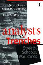 Analysts in the Trenches: Streets, Schools, War Zones