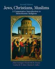 Jews, Christians, Muslims: A Comparative Introduction to Monotheistic Religions