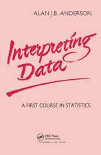 Interpreting Data: A First Course in Statistics