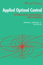 Applied Optimal Control: Optimization, Estimation and Control