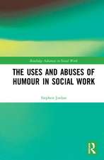 The Uses and Abuses of Humour in Social Work