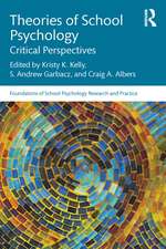 Theories of School Psychology: Critical Perspectives