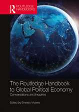 The Routledge Handbook to Global Political Economy: Conversations and Inquiries