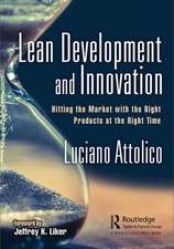 Lean Development and Innovation: Hitting the Market with the Right Products at the Right Time