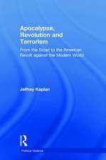 Apocalypse, Revolution and Terrorism: From the Sicari to the American Revolt against the Modern World