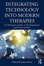 Integrating Technology into Modern Therapies: A Clinician’s Guide to Developments and Interventions