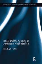 Race and the Origins of American Neoliberalism