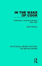 In the Wake of Cook: Exploration, Science and Empire, 1780-1801