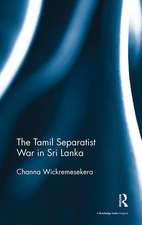 The Tamil Separatist War in Sri Lanka