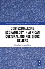 Contextualizing Eschatology in African Cultural and Religious Beliefs