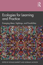 Ecologies for Learning and Practice: Emerging Ideas, Sightings, and Possibilities