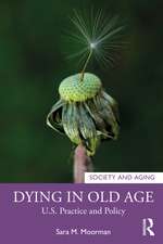 Dying in Old Age: U.S. Practice and Policy