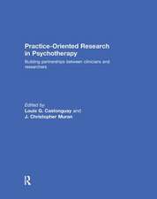 Practice-Oriented Research in Psychotherapy: Building partnerships between clinicians and researchers