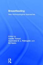 Breastfeeding: New Anthropological Approaches