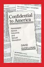 Confidential to America: Newspaper Advice Columns and Sexual Education