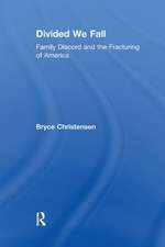 Divided We Fall: Family Discord and the Fracturing of America