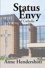 Status Envy: The Politics of Catholic Higher Education