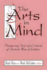 The Arts in Mind: Pioneering Texts of a Coterie of British Men of Letters