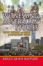 Witnessing Australian Stories: History, Testimony, and Memory in Contemporary Culture