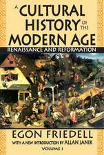 A Cultural History of the Modern Age: Volume 1, Renaissance and Reformation