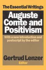 Auguste Comte and Positivism: The Essential Writings