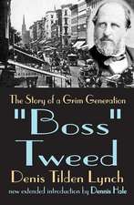 Boss Tweed: The Story of a Grim Generation