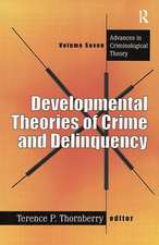 Developmental Theories of Crime and Delinquency