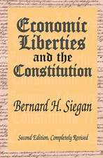 Economic Liberties and the Constitution