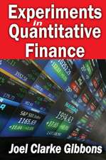 Experiments in Quantitative Finance