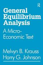 General Equilibrium Analysis: A Micro-Economic Text