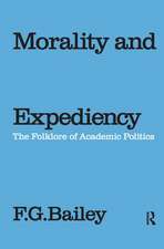 Morality and Expediency: The Folklore of Academic Politics