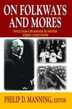 On Folkways and Mores: William Graham Sumner Then and Now