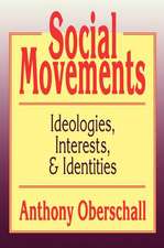 Social Movements: Ideologies, Interest, and Identities