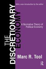 The Discretionary Economy: A Normative Theory of Political Economy