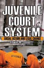 The Juvenile Court System: Social Action and Legal Change