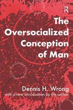 The Oversocialized Conception of Man