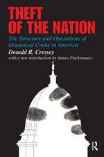 Theft of the Nation: The Structure and Operations of Organized Crime in America