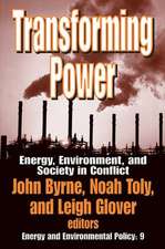 Transforming Power: Energy, Environment, and Society in Conflict