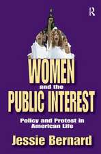 Women and the Public Interest: Policy and Protest in American Life