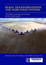 Rural Transformations and Agro-Food Systems: The BRICS and Agrarian Change in the Global South