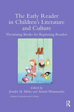 The Early Reader in Children's Literature and Culture: Theorizing Books for Beginning Readers