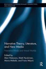 Narrative Theory, Literature, and New Media: Narrative Minds and Virtual Worlds